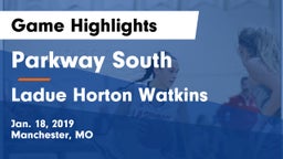 Parkway South  vs Ladue Horton Watkins  Game Highlights - Jan. 18, 2019