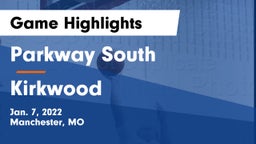 Parkway South  vs Kirkwood  Game Highlights - Jan. 7, 2022