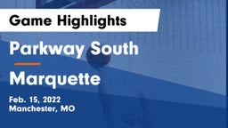 Parkway South  vs Marquette  Game Highlights - Feb. 15, 2022