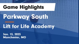 Parkway South  vs Lift for Life Academy  Game Highlights - Jan. 13, 2023