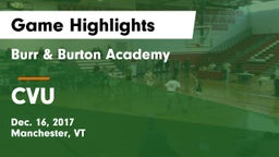 Burr & Burton Academy  vs CVU Game Highlights - Dec. 16, 2017