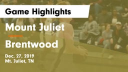 Mount Juliet  vs Brentwood  Game Highlights - Dec. 27, 2019