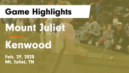 Mount Juliet  vs Kenwood  Game Highlights - Feb. 29, 2020