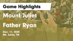 Mount Juliet  vs Father Ryan  Game Highlights - Dec. 11, 2020