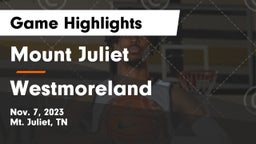 Mount Juliet  vs Westmoreland  Game Highlights - Nov. 7, 2023