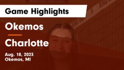 Okemos  vs Charlotte  Game Highlights - Aug. 18, 2023