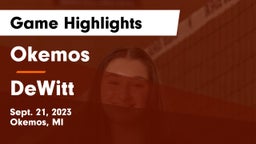 Okemos  vs DeWitt  Game Highlights - Sept. 21, 2023