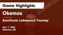 Okemos  vs Semifinals Lakewood Tourney Game Highlights - Oct. 7, 2023