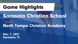 Sarasota Christian School vs North Tampa Christian Academy Game Highlights - Dec. 7, 2021