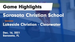 Sarasota Christian School vs Lakeside Christian - Clearwater Game Highlights - Dec. 16, 2021