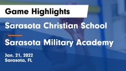 Sarasota Christian School vs Sarasota Military Academy Game Highlights - Jan. 21, 2022