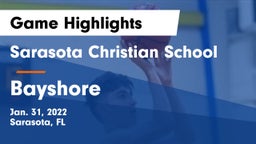 Sarasota Christian School vs Bayshore  Game Highlights - Jan. 31, 2022