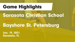 Sarasota Christian School vs Bayshore St. Petersburg Game Highlights - Jan. 19, 2021