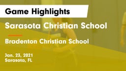 Sarasota Christian School vs Bradenton Christian School Game Highlights - Jan. 23, 2021