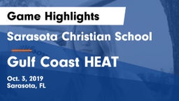 Sarasota Christian School vs Gulf Coast HEAT Game Highlights - Oct. 3, 2019