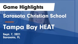 Sarasota Christian School vs Tampa Bay HEAT Game Highlights - Sept. 7, 2021