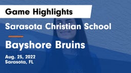 Sarasota Christian School vs Bayshore Bruins Game Highlights - Aug. 25, 2022