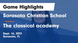 Sarasota Christian School vs The classical academy Game Highlights - Sept. 16, 2022