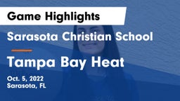 Sarasota Christian School vs Tampa Bay Heat Game Highlights - Oct. 5, 2022