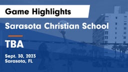 Sarasota Christian School vs TBA Game Highlights - Sept. 30, 2023