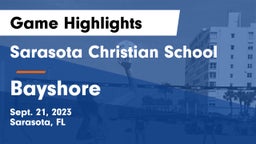 Sarasota Christian School vs Bayshore Game Highlights - Sept. 21, 2023