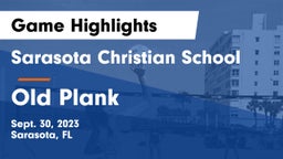Sarasota Christian School vs Old Plank Game Highlights - Sept. 30, 2023