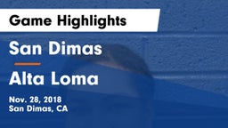 San Dimas  vs Alta Loma  Game Highlights - Nov. 28, 2018