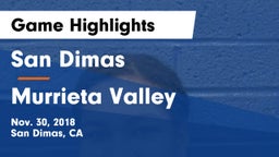 San Dimas  vs Murrieta Valley  Game Highlights - Nov. 30, 2018