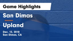 San Dimas  vs Upland  Game Highlights - Dec. 12, 2018
