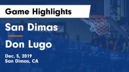 San Dimas  vs Don Lugo  Game Highlights - Dec. 5, 2019