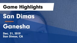 San Dimas  vs Ganesha  Game Highlights - Dec. 21, 2019