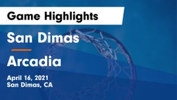 San Dimas  vs Arcadia Game Highlights - April 16, 2021