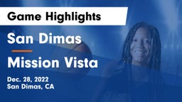 San Dimas  vs Mission Vista  Game Highlights - Dec. 28, 2022