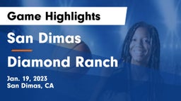 San Dimas  vs Diamond Ranch  Game Highlights - Jan. 19, 2023