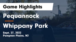 Pequannock  vs Whippany Park  Game Highlights - Sept. 27, 2022