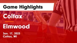Colfax  vs Elmwood  Game Highlights - Jan. 17, 2023