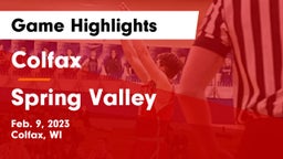Colfax  vs Spring Valley  Game Highlights - Feb. 9, 2023