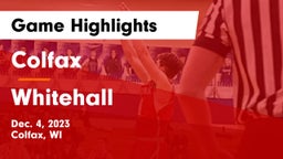 Colfax  vs Whitehall  Game Highlights - Dec. 4, 2023