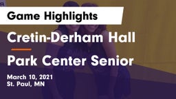 Cretin-Derham Hall  vs Park Center Senior  Game Highlights - March 10, 2021