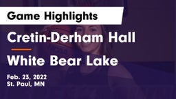 Cretin-Derham Hall  vs White Bear Lake  Game Highlights - Feb. 23, 2022