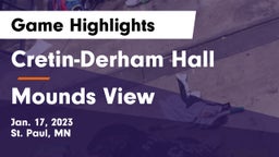 Cretin-Derham Hall  vs Mounds View  Game Highlights - Jan. 17, 2023