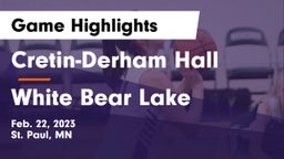 Cretin-Derham Hall  vs White Bear Lake  Game Highlights - Feb. 22, 2023