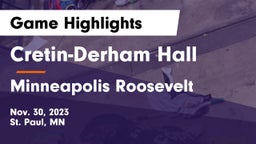 Cretin-Derham Hall  vs Minneapolis Roosevelt  Game Highlights - Nov. 30, 2023