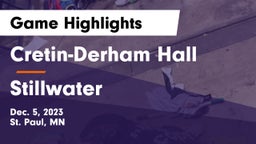 Cretin-Derham Hall  vs Stillwater  Game Highlights - Dec. 5, 2023