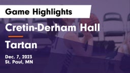 Cretin-Derham Hall  vs Tartan  Game Highlights - Dec. 7, 2023