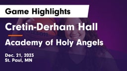 Cretin-Derham Hall  vs Academy of Holy Angels  Game Highlights - Dec. 21, 2023