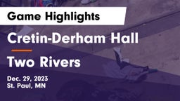 Cretin-Derham Hall  vs Two Rivers  Game Highlights - Dec. 29, 2023