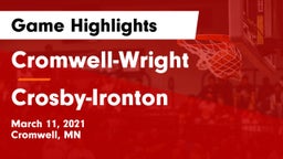 Cromwell-Wright  vs Crosby-Ironton  Game Highlights - March 11, 2021