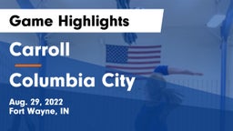 Carroll  vs Columbia City  Game Highlights - Aug. 29, 2022