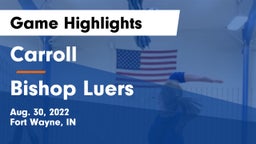 Carroll  vs Bishop Luers  Game Highlights - Aug. 30, 2022